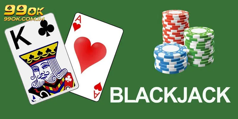 Blackjack 99Ok: Khám Phá Game Bài Đình Đám Nhất 2024