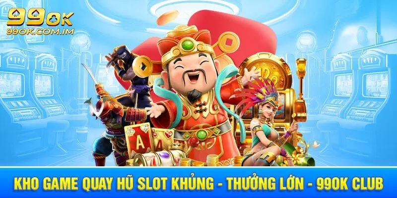 Ưu điểm Slot game 99OK hiếm có