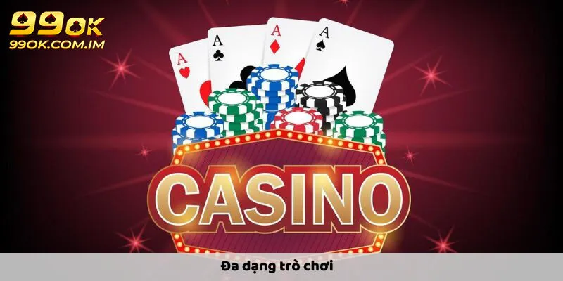 Tổng hợp các game Casino trực tuyến 99OK đặc sắc