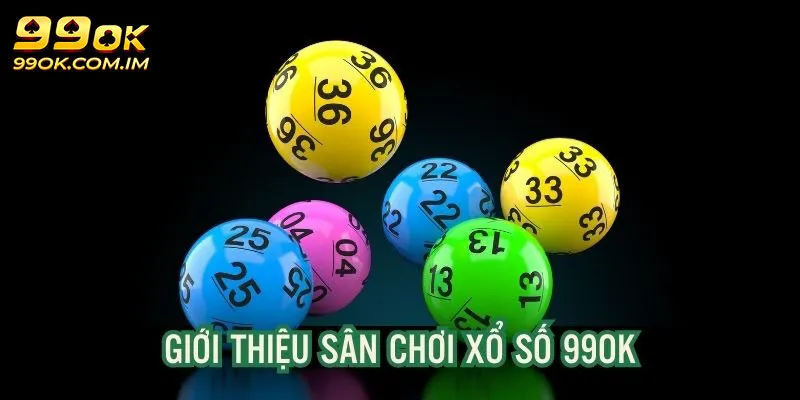 Tham Gia Dự Thưởng Xổ Số 99OK Có Cơ Hội Làm Giàu, Phát Tài